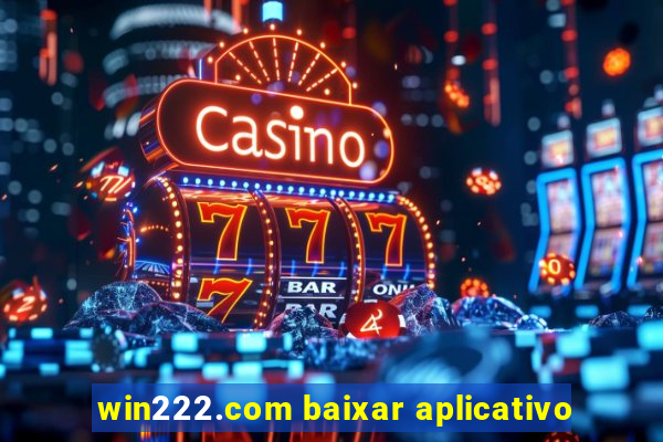 win222.com baixar aplicativo